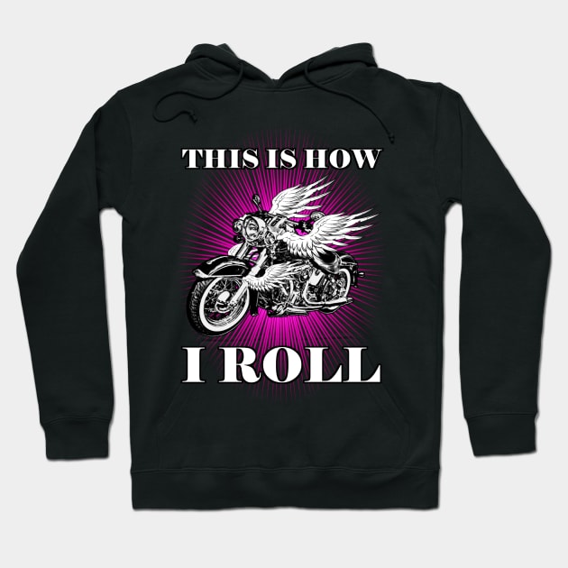 This Is How I Roll - Pink Hoodie by NaumaddicArts